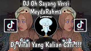 dj oh sayang versi meydarahma sound vallprst viral tik tok terbaru 2023 yang kalian cari dj sopan