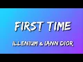 Illenium, Iann Dior - First Time (Lyrics)