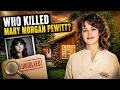 Who Killed Mary Morgan Pewitt A 35-Year Quest for Truth