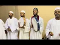 طلع البدر علينا المادح مصطفي الشيخ و ابراهيم بلل والمجموعه مع ابناء الشيخ مصطفى الفاني المولد في قطر