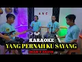 Download Lagu YANG PERNAH KU SAYANG KARAOKE IMAM S ARIFIN NADA COWOK