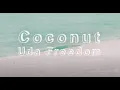 Download Lagu Coconut - by Uda
