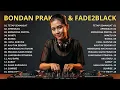 Lagu DJ Bondan Prakoso \u0026 Fade2Black Full Album Cover - 1 Jam Nonstop