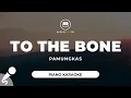 Download Lagu To The Bone - Pamungkas (Piano Karaoke)