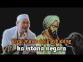 Download Lagu Abuya Uci Turtusi, kiyai mawa anjing hideng ka istana negara!! MP3