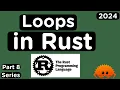 Iterate using Loops in Rust Different Loops in Rust Programming Language