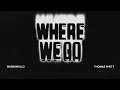 Where We Go - Marshmello & Thomas Rhett