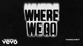 marshmello thomas rhett where we go official lyric video 