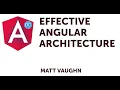 Effective Angular Architecture Angular DC