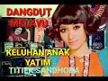 TITIEK SANDHORA - Keluhan Anak Yatim (1976) - OM. Bunga Nirwana