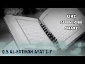 Download Lagu Q.S AL-FATIHAH AYAT 1-7 NADA ROST (METODE TILAWATI/METODE UMMI)