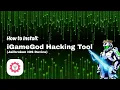How to Install iGameGod Memory Editor