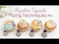 Cupcake Piping Techniques Tutorial - With Rainbow Swirls