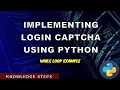 4 4 Implementing Login Captcha Using Python While Loop Example Python Tutorial