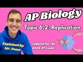 6 2 Replication - AP Biology Updated 2025-2026