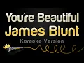 Download Lagu James Blunt - You're Beautiful (Karaoke Version)