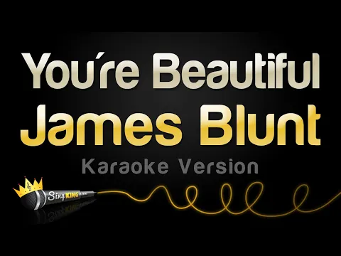Download MP3 James Blunt - You're Beautiful (Karaoke Version)