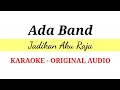 Download Lagu ADA BAND - Jadikan Aku Raja ( KARAOKE VERSION - ORIGINAL AUDIO )
