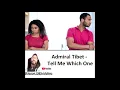 Admiral Tibet - Tell Me Which One