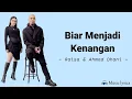 Download Lagu Biar Menjadi Kenangan – Raisa dan Ahmad Dhani ( Lirik lagu )