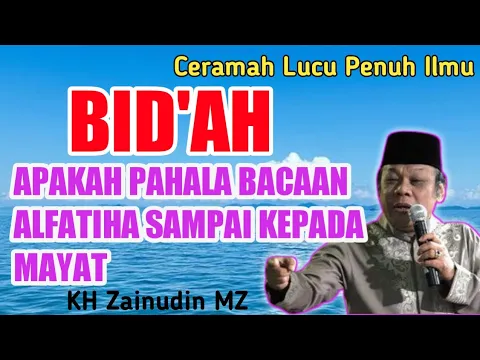 Download MP3 Ceramah Lucu Full KH Zainudin MZ | BID'AH