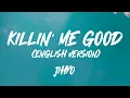 Killin' Me Good (English Version) - Jihyo