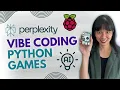 Vibe Coding Python Games with Perplexity on Raspberry Pi 5
