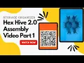 Download Lagu Hex Hive 2 0 Storage Organizer Assembly Step One Which Way is Up?