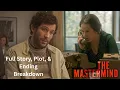 The Mastermind 2025 What happens when an ordinary man believes he s smarter than everyone else