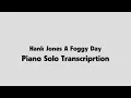 Hank Jones - A Foggy Day Piano Solo Transcription