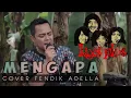 Download Lagu MENGAPA-KOES PLUS (Cover)Fendik Adella-DutCom BDS|Tembang lawas gayeng pwool..!!