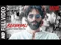 Download Lagu ARIJIT SINGH VERSION: Bekhayali Full Song | Kabir Singh | Shahid K,Kiara A | Sandeep Reddy V| Irshad