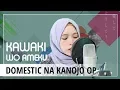 Download Lagu 【Rainych】Kawaki wo Ameku - Domestic na Kanojo OP (cover)