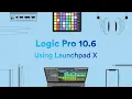 Using Launchpad X with Logic Pro 10 6 Novation