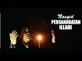 Lagu Nasyid Gontor Terbaru 2018 - Persahabatan Illahi