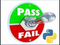 Either Pass or Fail in Python