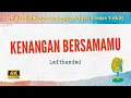 Kenangan Bersamamu - Lefthanded l Lagu Karaoke Melayu ( 4K VIDEO )