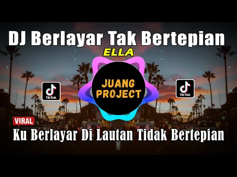 Download MP3 DJ BERLAYAR TAK BERTEPIAN | DJ TIKTOK TERBARU 2021 FULL BASS