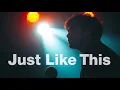 Just Like This - (Indonesian)