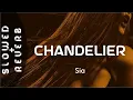 Download Lagu Sia - Chandelier (s l o w e d  +  r e v e r b) \