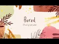Download Lagu Lukrembo - Bored (1 Hour)