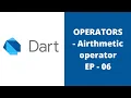 Operators - Arithmetic Operators Dart EP