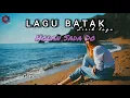 Lagu Lagu Batak Viral - Lirik Lagu Batak - Holan Sada Do - Enak Didenger 