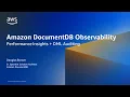 Getting Started with Amazon DocumentDB Observability and Monitoring - AWS Databases in 15