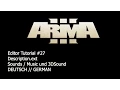 RPGX Arma 3 Editor Tutorial - Sound Musik und 3D Sound Einbinden