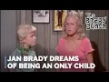 Jan Brady Dreams of Being an Only Child