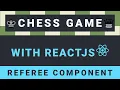 Create a Chess Game with ReactJS - Part 24 Referee Component