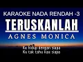 Download Lagu Teruskanlah - Agnes Monica (Karaoke Lower Key | Nada Rendah -3)