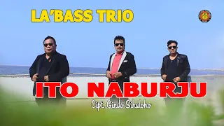 LA'BASS TRIO - ITO NABURJU ( OFFICIAL MUSIC VIDEO )