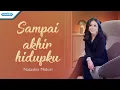 Download Lagu Sampai Akhir Hidupku - Natashia Midori (Official Lyric Video)